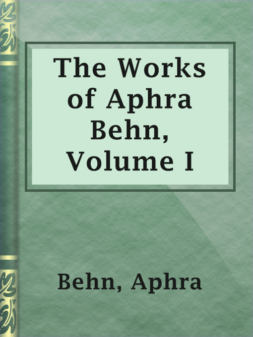 Title details for The Works of Aphra Behn, Volume I by Aphra Behn - Available